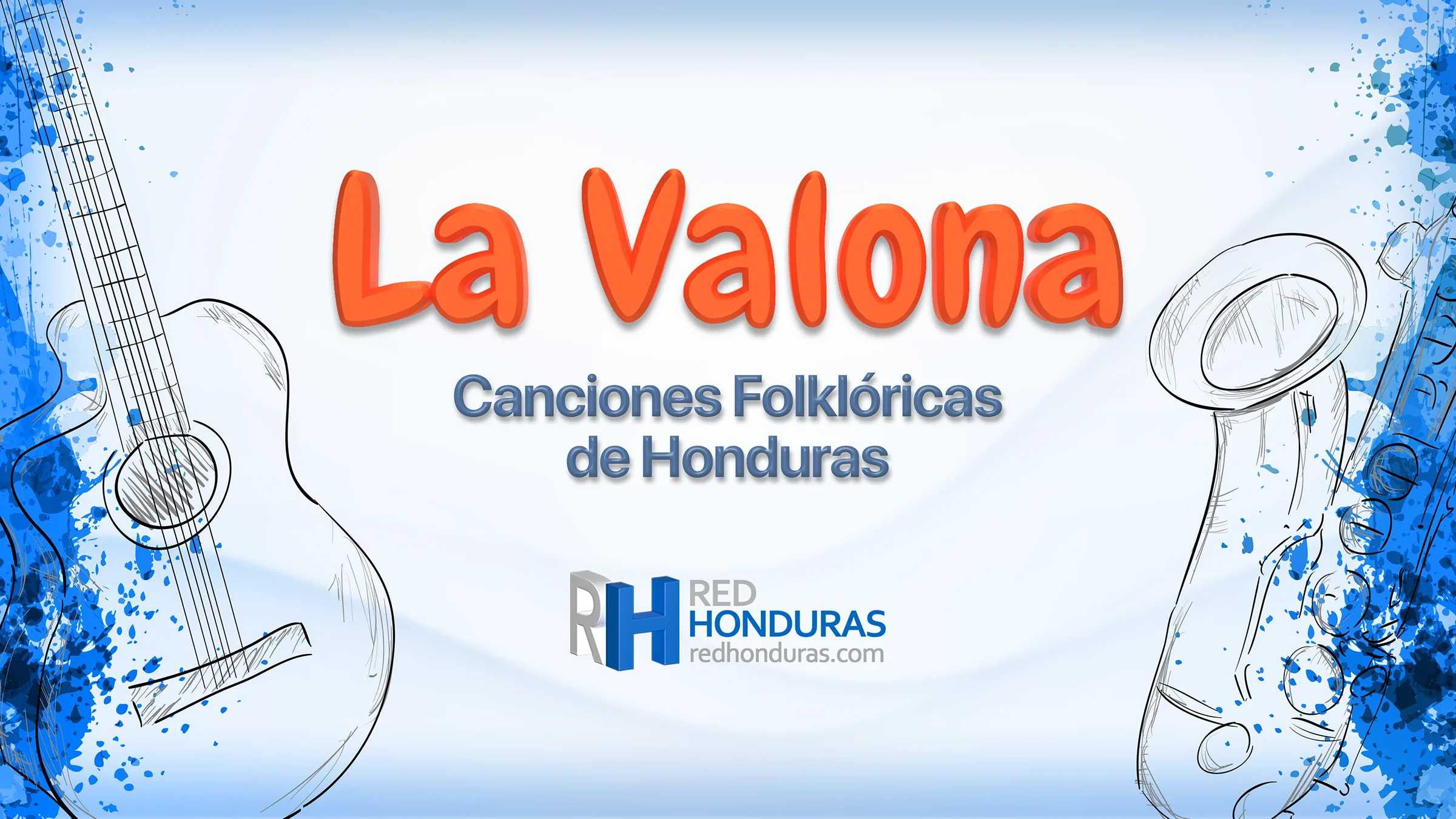 La Valona (Canción Folklórica de Honduras) – Música y Letra